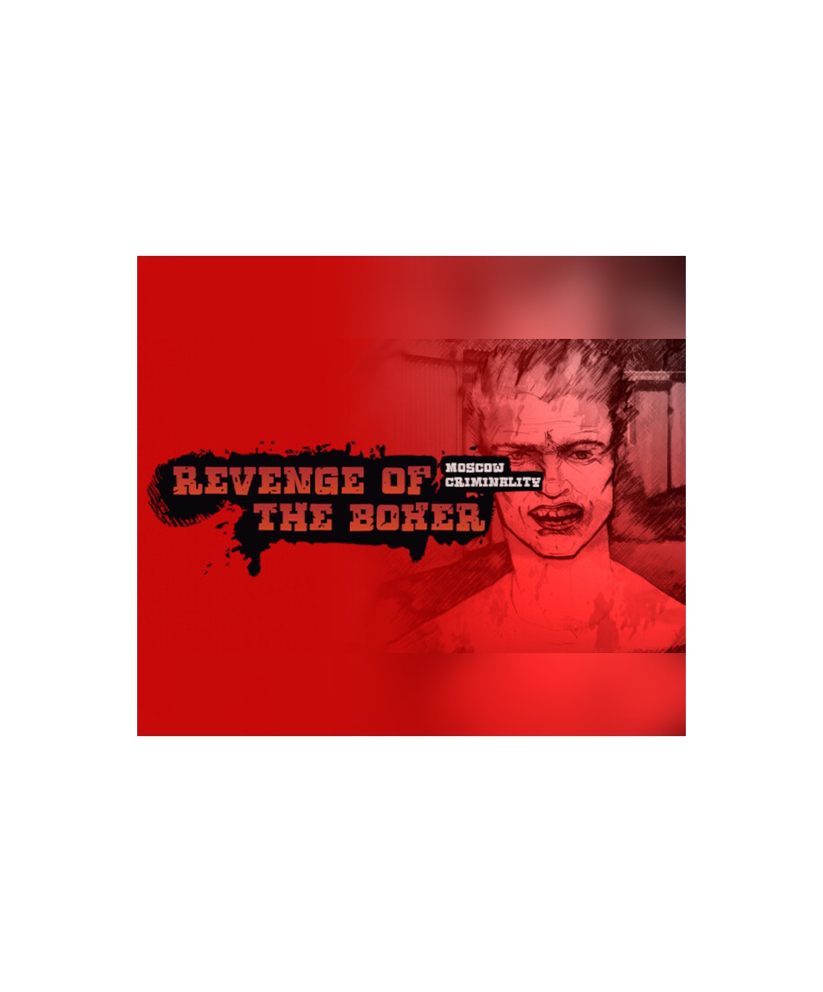 Revenge of the Boxer: Moscow Criminality Steam Key GLOBAL
